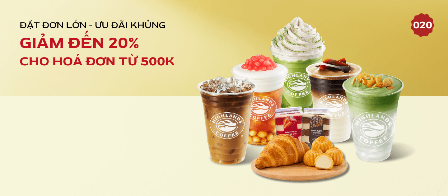 Lịch Săn Voucher Highlands Tháng 7 Mới Nhất 2026 – Cập Nhật Đầy Đủ Mã Giảm Giá 7 Voucher Highlands tháng 7 - Giảm 20% đơn 500K