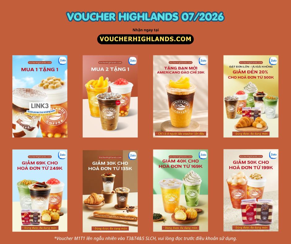 Lịch Săn Voucher Highlands Tháng 7 Mới Nhất 2026 – Cập Nhật Đầy Đủ Mã Giảm Giá 4 voucher highlands tháng 07 2026